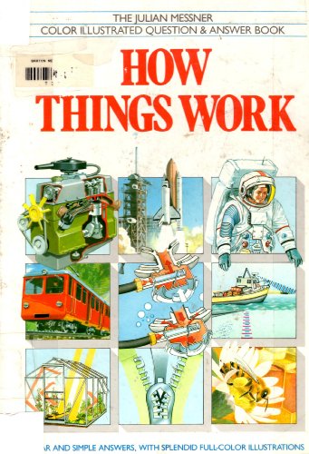 Stock image for How Things Work (Simon & Schuster Color Illustrated Question & Answer Book.) for sale by Bank of Books