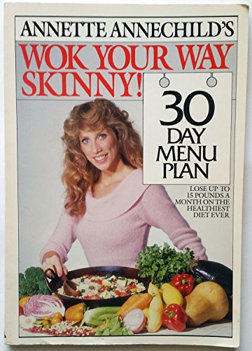 9780671500344: Annette Annechild's Wok Your Way Skinny