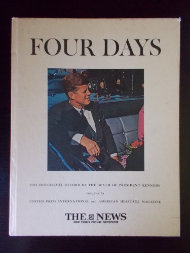 9780671500467: Four Days: The Historical Record of the Death of President Kennedy