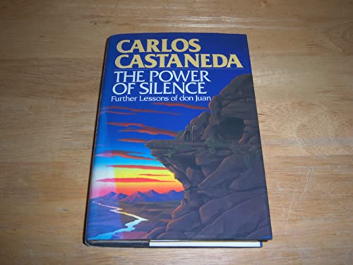 Imagen de archivo de The Power of Silence: Further Lessons of Don Juan a la venta por Half Price Books Inc.