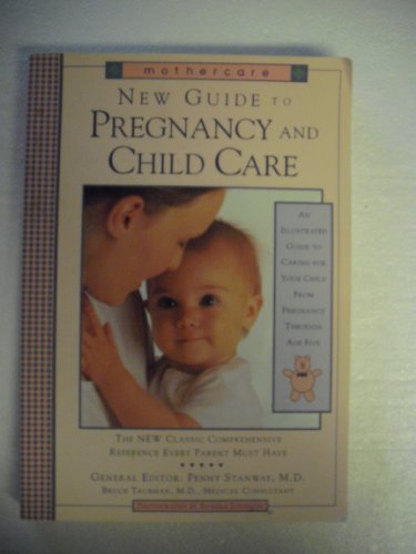 Beispielbild fr Mothercare's New Guide to Pregnancy and Child Care zum Verkauf von HPB Inc.