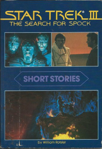 Star Trek III: The Search for Spock: Short Stories (9780671501396) by Rotsler, William