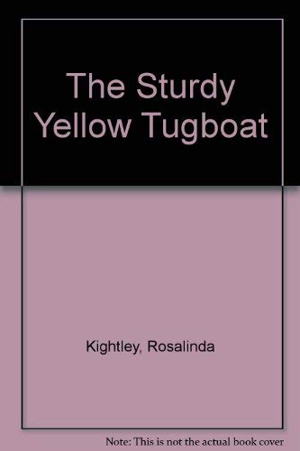 Stock image for The Sturdy Yellow Tugboat for sale by ThriftBooks-Atlanta
