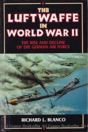 9780671502324: The Luftwaffe in World War II: The Rise and Decline of the German Air Force