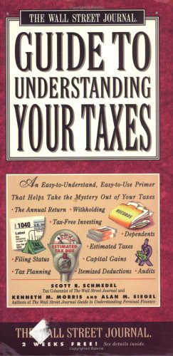 Stock image for Wall Street Journal Guide to Understanding Taxes: An Easy-To-Understand, Easy-To-Use Primer That Takes the Mystery Out of Income Tax for sale by ThriftBooks-Atlanta