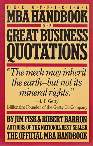Beispielbild fr The Official MBA Handbook of Great Business Quotations zum Verkauf von Better World Books