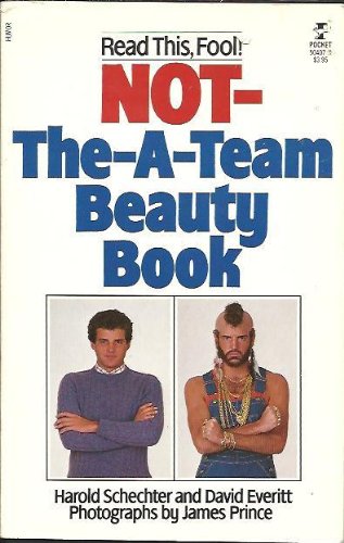 Not-The-A-Team Beauty Book (9780671504076) by Schechter, Harold