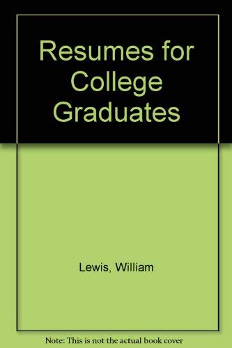 Resumes for College Graduates (9780671504229) by Lewis, William