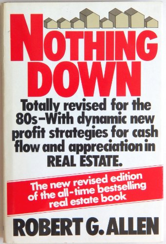 Beispielbild fr Nothing Down: How to Buy Real Estate With Little or No Money Down zum Verkauf von Wonder Book