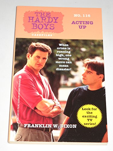 Beispielbild fr Acting Up: Hardy Boys Casefiles #116 zum Verkauf von Front Cover Books