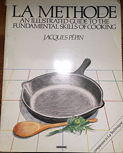 Beispielbild fr La Methode: An Illustrated Guide to the Fundamental Techniques of Cooking zum Verkauf von Second Edition Books
