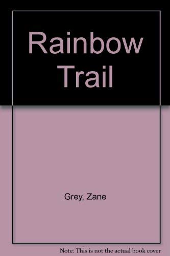 Imagen de archivo de The Rainbow Trail a la venta por Better World Books