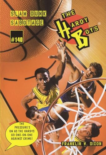 Stock image for Slam Dunk Sabotage (The Hardy Boys Mystery Stories Ser., No. 140) for sale by Wally's Books