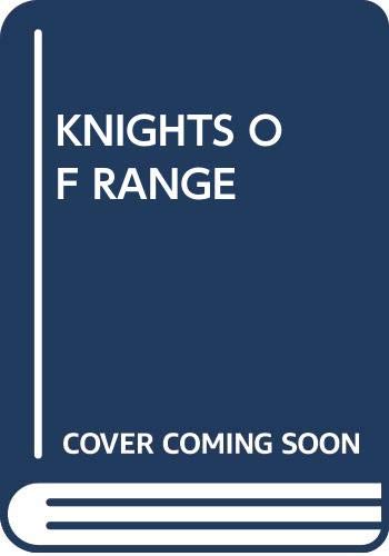 Beispielbild fr Knights of Range zum Verkauf von Bookends