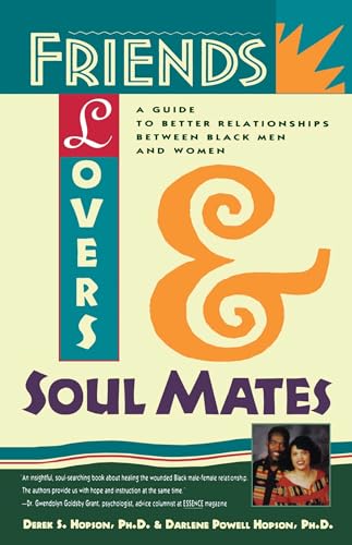 Beispielbild fr Friends, Lovers, and Soulmates: A Guide to Better Relationships Between Black Men and Women zum Verkauf von Wonder Book