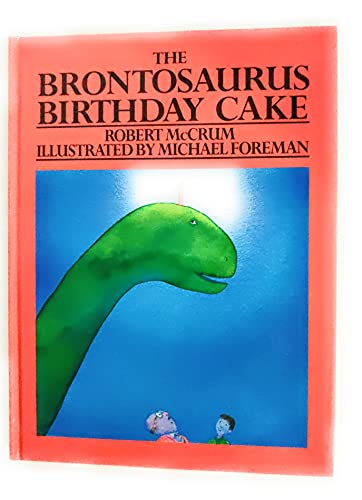 Beispielbild fr The Brontosaurus Birthday Cake zum Verkauf von Wonder Book