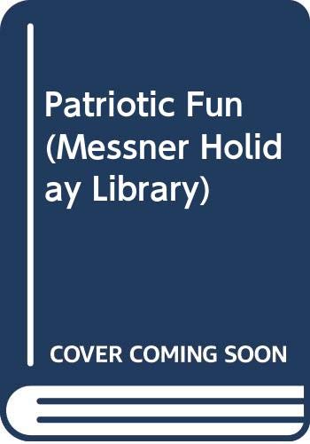 Beispielbild fr Patriotic Fun (Messner Holiday Library) zum Verkauf von HPB-Emerald
