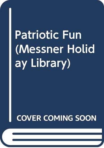 Patriotic Fun (Messner Holiday Library) (9780671507992) by Corwin, Judith Hoffman