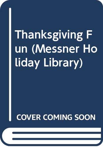 Stock image for Thanksgiving Fun (Messner Holiday Library) for sale by DENNIS GALLEMORE