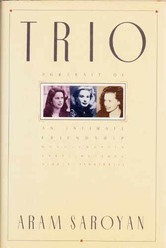 Beispielbild fr Trio: Portrait of an Intimate Friendship (Oona Chaplin, Carol Matthau, Gloria Vanderbilt). zum Verkauf von Black Cat Hill Books