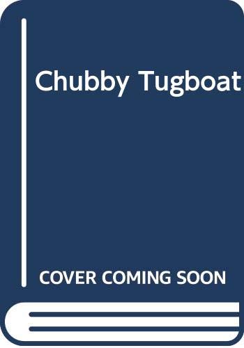 Stock image for Chubby Tugboat: A Chubby Shape Book for sale by ThriftBooks-Dallas