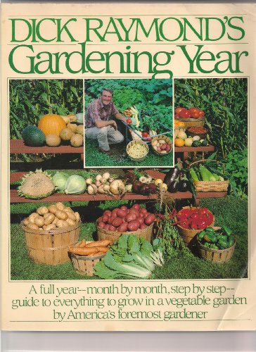 Stock image for Dick Raymond's Gardening Year for sale by ThriftBooks-Atlanta