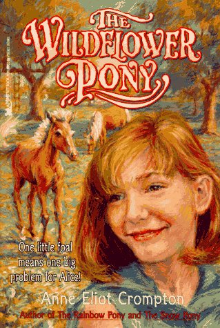 The WILDFLOWER PONY (9780671511203) by Crompton, Anne Eliot