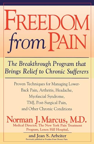 Stock image for Freedom from Pain: The Breakthrough Method of Pain Relief Based on the New York Pain Treatment Program at Lenox Hill Hospital for sale by SecondSale