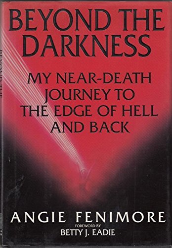 Beispielbild fr Beyond the Darkness: My Near Death Journey to the Edge of Hell and Back zum Verkauf von WorldofBooks