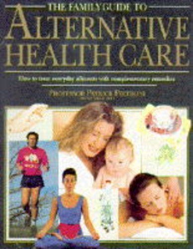 Stock image for The Family Guide to Alternative Health Care for sale by AwesomeBooks