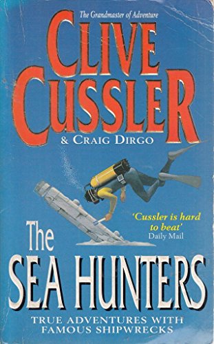 Stock image for Sea Hunters: True Adventures with Famous Shipwrecks for sale by ThriftBooks-Atlanta