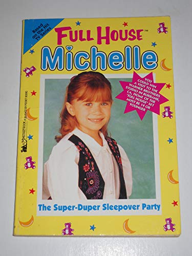 9780671519063: The Super-Duper Sleepover Party (Full House Michelle)