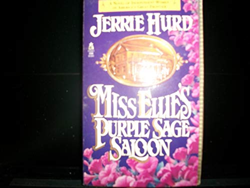 Stock image for Miss Ellie's Purple Sage Saloon: A Novel of Independent Women on America's Great Frontier for sale by HPB-Diamond