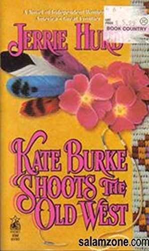 Stock image for Kate Burke Shoots the Old West for sale by Better World Books