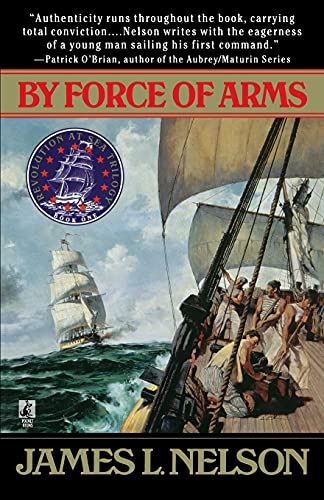 9780671519247: By Force Of Arms: 1 (Revolution at sea trilogy)
