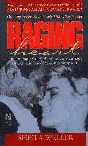 9780671521462: Raging Heart: Intimate Story of the Tragic Marriage of O.J.and Nicole Brown Simpson