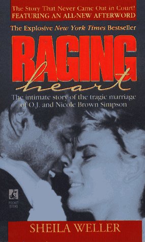 9780671521462: Raging Heart: The Intimate Story of the Tragic Marriage of O.J. and Nicole Brown Simpson