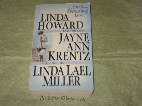 Beispielbild fr EVERLASTING LOVE. >>> With; Connecting Rooms by Krentz, Resurrection by Miller, Lake of Dreams by Linda Howard, Role of a Lifetime by Michaels, Tricks of Fate by Neggers. zum Verkauf von Comic World