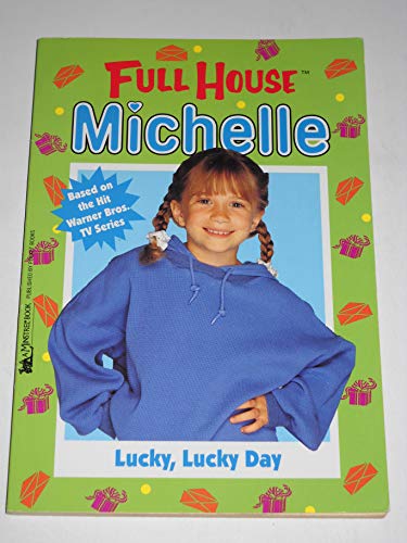 Stock image for Lucky, Lucky Day (Full House Michelle) for sale by SecondSale
