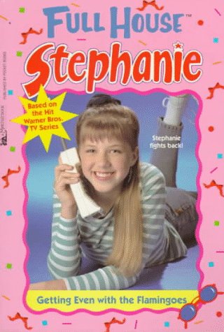 Stock image for Full House Stephanie - Getting Even with the Flamingoes for sale by Librairie Le Nord