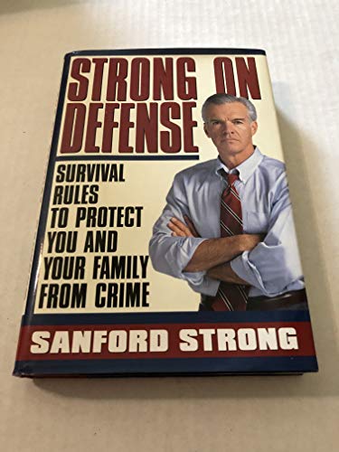 9780671522933: Strong on Defense: Survival Rules to Protect You and Your Family from Crime