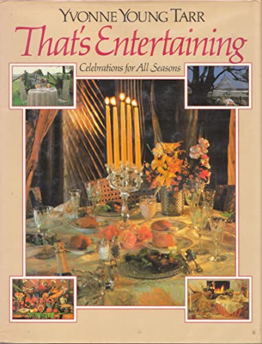 Beispielbild fr That's Entertaining: Celebrations For All Seasons zum Verkauf von GloryBe Books & Ephemera, LLC