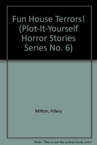 Stock image for Fun House Terrors! (Plot-It-Yourself Horror Stories Series No. 6) for sale by HPB Inc.