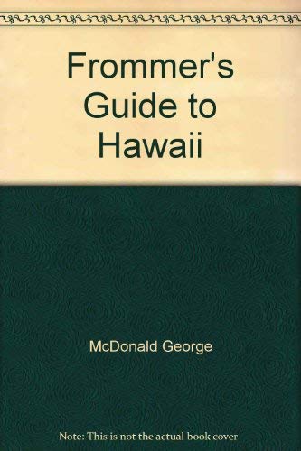 Frommer's Guide to Hawaii (9780671524173) by McDonald, George