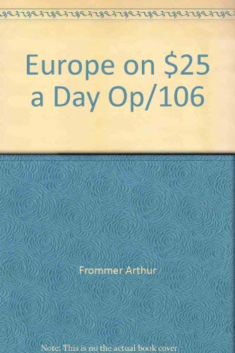 Europe on $25 a Day Op/106 (9780671524739) by McDonald, George; Frommer, Arthur