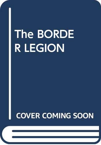 Beispielbild fr The Border Legion zum Verkauf von ThriftBooks-Atlanta