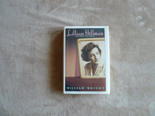 Imagen de archivo de Lillian Hellman : The Image, the Woman a la venta por Better World Books