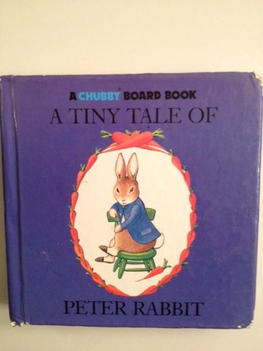 9780671526955: A Tiny Tale of Peter Rabbit: Peter Rabbit Board Books