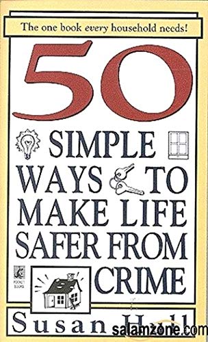 Beispielbild fr 50 Simple Ways to Make Life Safer from Crime zum Verkauf von ThriftBooks-Dallas