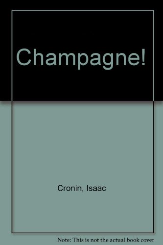 Champagne! (9780671527334) by Cronin, Isaac; Pallais, Rafael